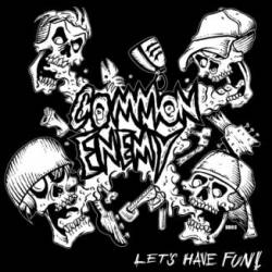 Common Enemy : Let's Have Fun!